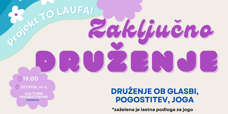 Zaključno druženje - Projekt TO LAUFA Zaključno druženje - Projekt TO LAUFA